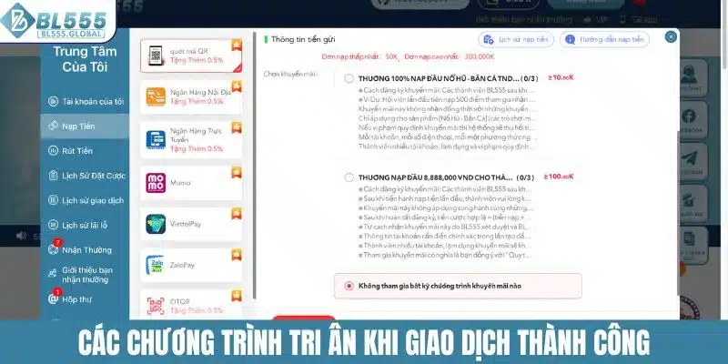 Nạp Tiền BL555 - Giao Dịch Nhanh Nhận Ưu Đãi Khủng 4 Các chương trình tri ân hot bạn nhận được khi giao dịch thành công