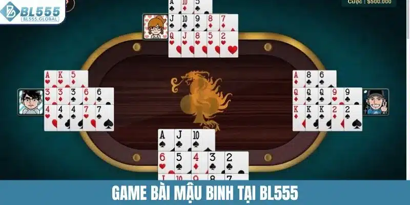 Game Bài BL555 – Sảnh Game Đổi Thưởng Uy Tín Nhất Năm 2025 4 Game bài mậu binh tại BL555