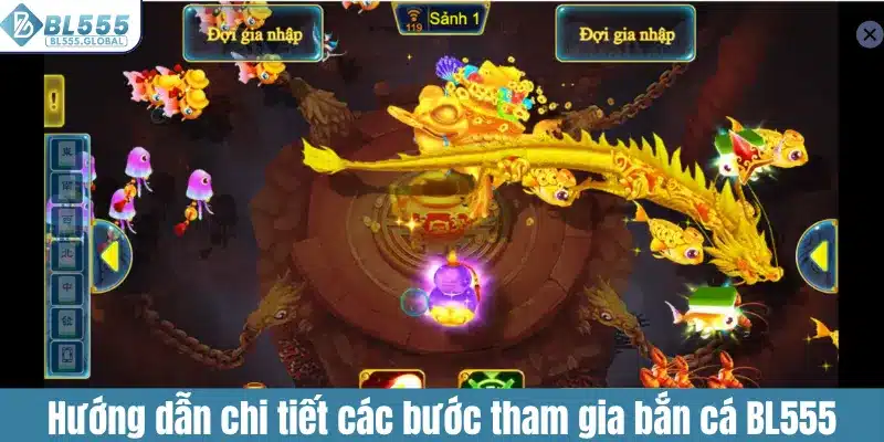 Bắn Cá BL555 - Bí Kíp Săn Thưởng Lớn Siêu Hiệu Quả 4 Hướng dẫn chi tiết các bước tham gia bắn cá BL555