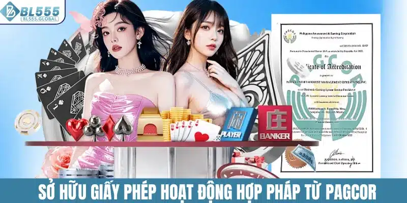 BL555 Có Uy Tín Không - Vén Màn Sự Thật Ít Ai Biết 3 Sở hữu giấy phép hoạt động hợp pháp từ PAGCOR