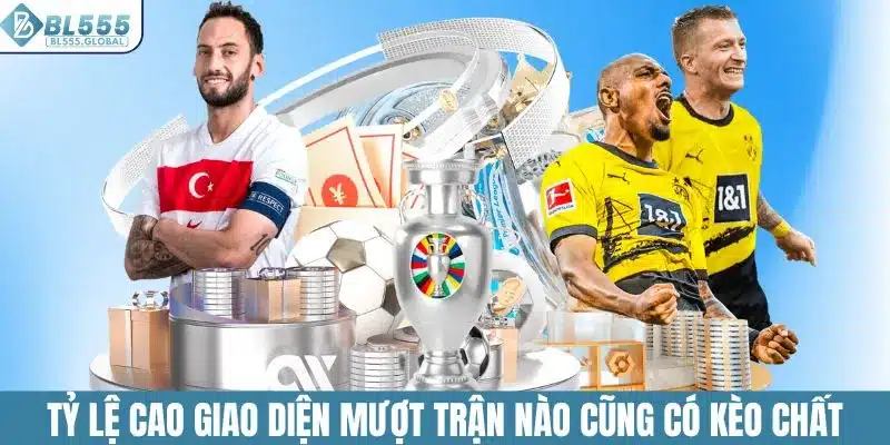 Sảnh Cược Thể Thao BL555 - Nơi Giao Thoa Đam Mê Và Lợi Nhuận 3 Tỷ lệ cao - giao diện mượt - trận nào cũng có kèo chất